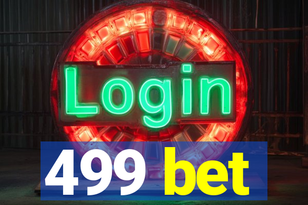 499 bet